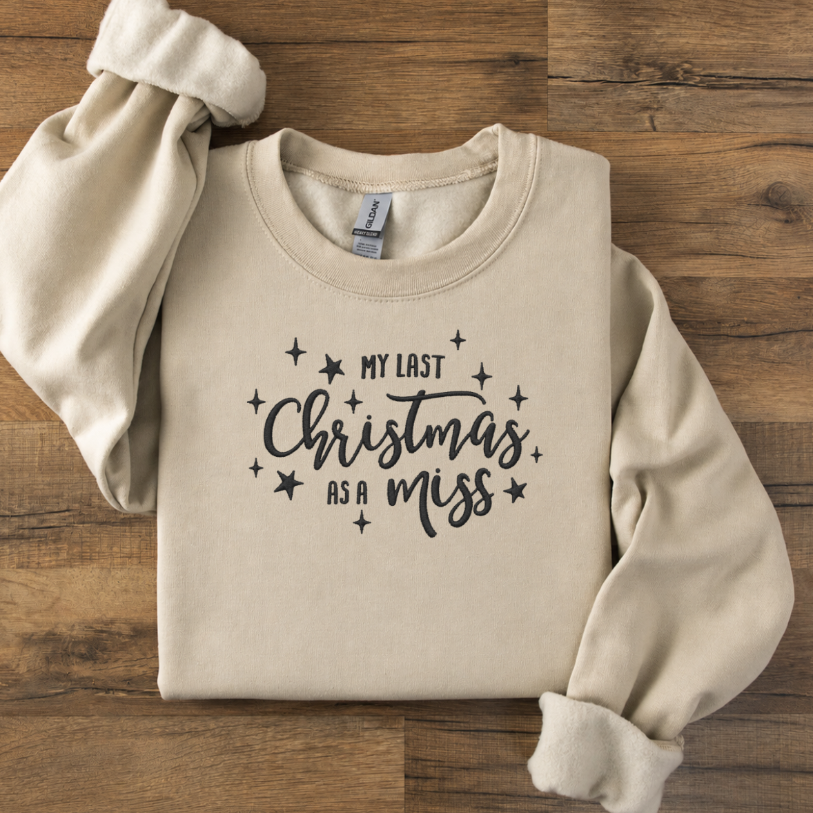 LAST CHRISTMAS AS A MISS EMBROIDERED SWEATSHIRT