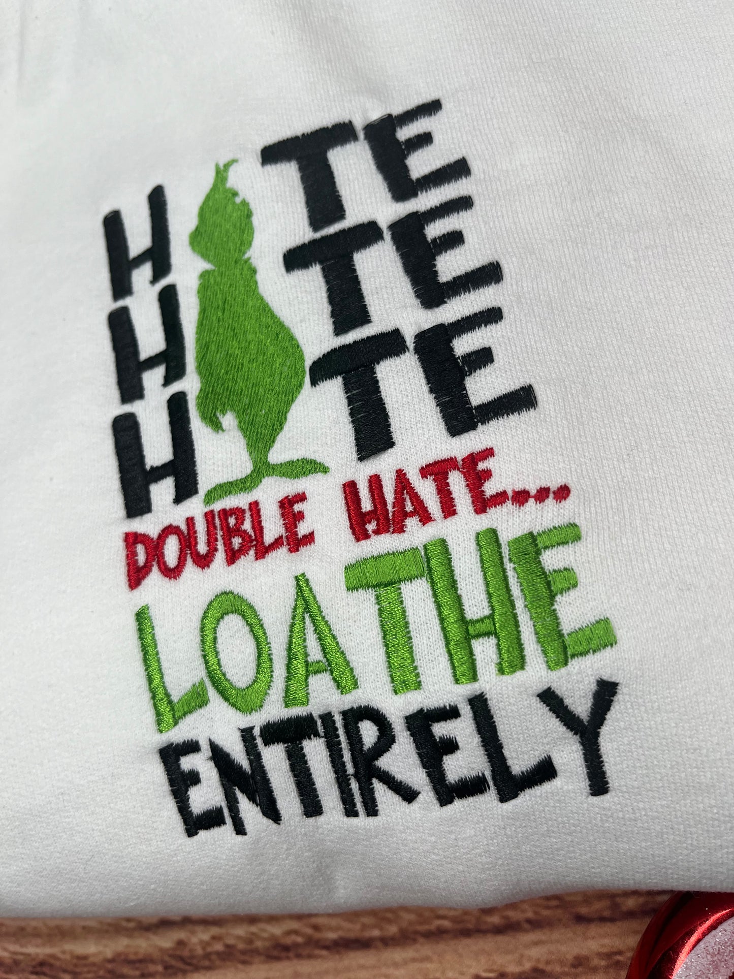 HATE HATE HATE DOUBLE HATE LOATHE ENTIRELY EMBROIDERED SWEATSHIRT