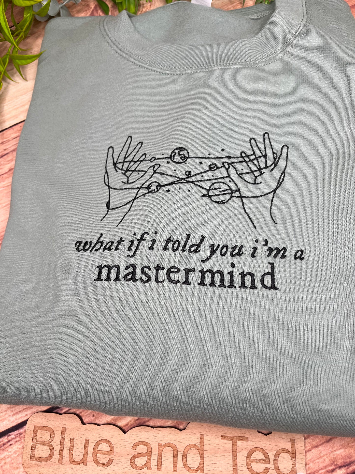 WHAT IF I TOLD YOU IM A MASTERMIND SWEATSHIRT