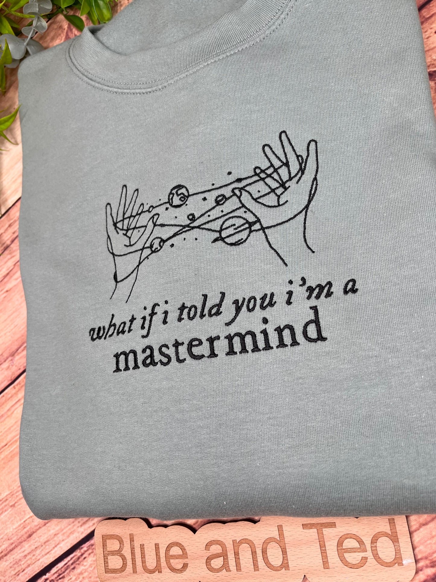 WHAT IF I TOLD YOU IM A MASTERMIND SWEATSHIRT
