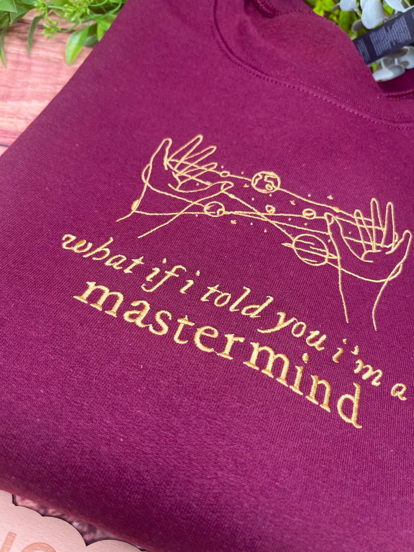 WHAT IF I TOLD YOU IM A MASTERMIND SWEATSHIRT