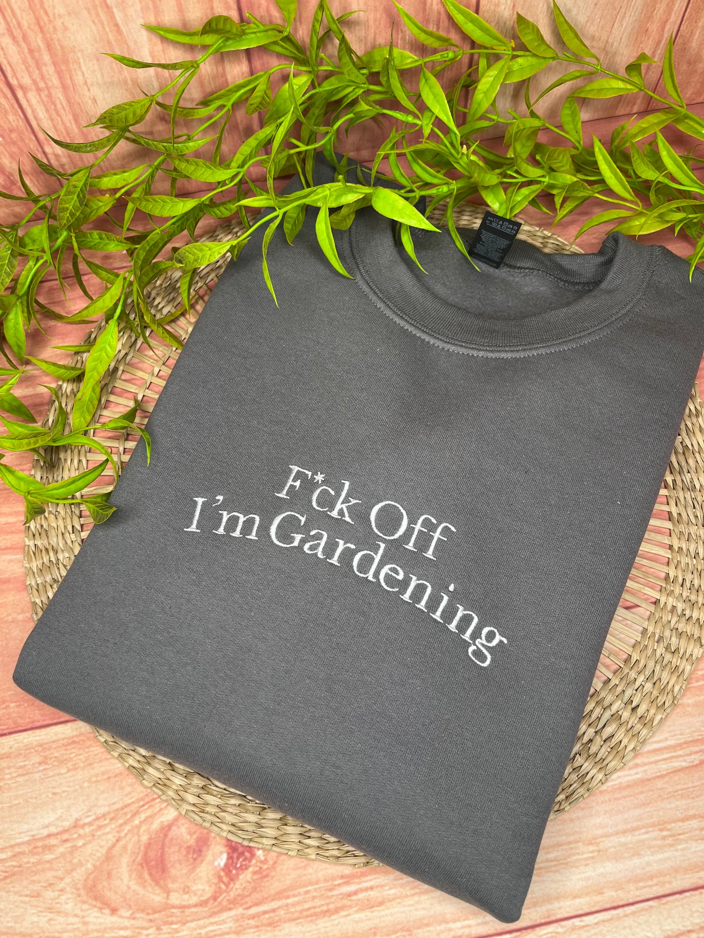 F*CK OFF IM GARDENING EMBROIDERED SWEATSHIRT