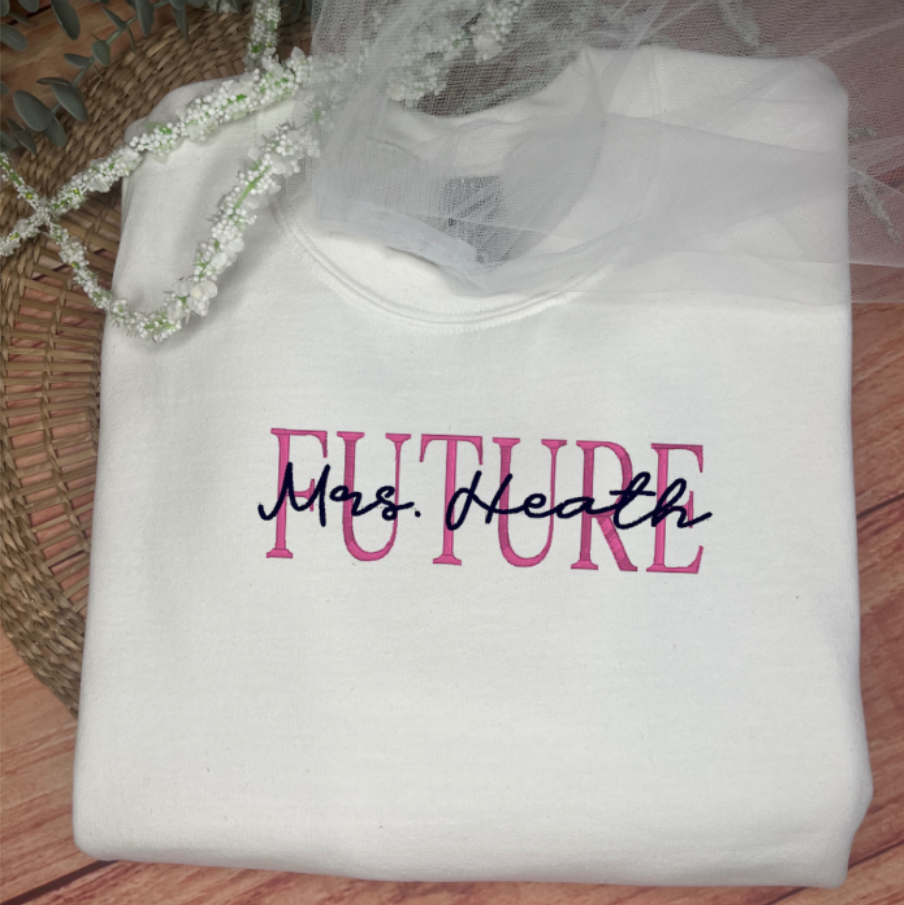 FUTURE MRS EMBROIDERED BRIDAL ENGAGEMENT SWEATSHIRT